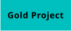 Gold Project